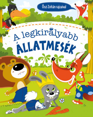 Szabó Zsolt: A legkirályabb állatmesék borító
