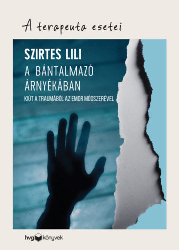 A bántalmazó árnyékában - Szirtes Lili