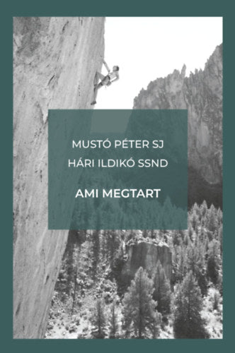 Ami megtart - Mustó Pétersj, Hári Ildikó SSND