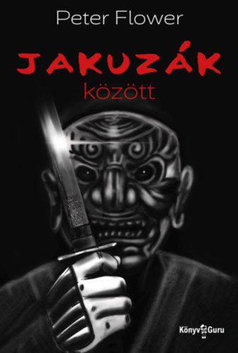 Jakuzák között - Peter Flower