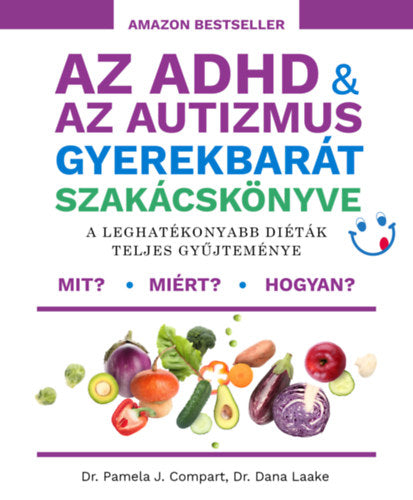 Az ADHD &amp; az autizmus gyerekbarát szakácskönyve - Dana Laake, Compart, Pamelaj.