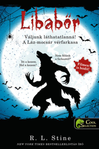 Váljunk láthatatlanná! - A Láz-mocsár vérfarkasa - Stine, R.l.