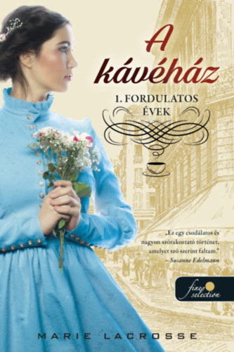 A kávéház - Fordulatos évek - Marie Lacrosse