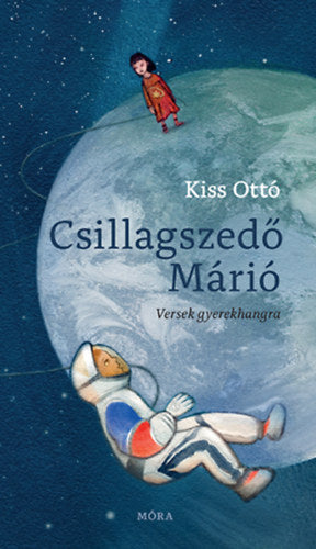 Csillagszedő Márió - Kiss Ottó