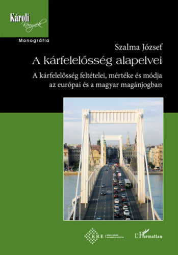 A kárfelelősség alapelvei - Szalma József
