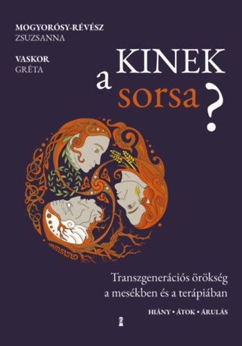 Kinek a sorsa? - Vaskor Gréta, Mogyorósy-Révész Zsuzsanna