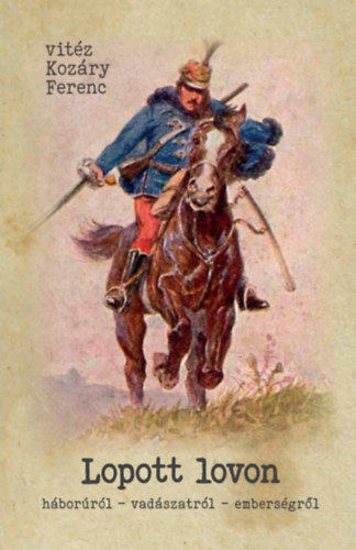 Lopott lovon - Vitézkozáry Ferenc