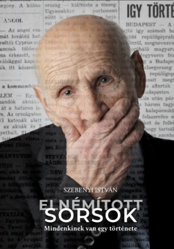 Elnémított sorsok - Szebenyi István