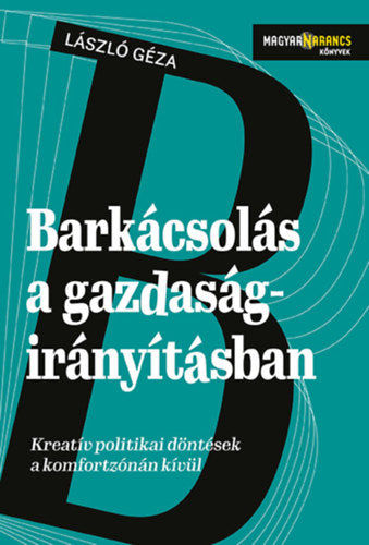 Barkácsolás a gazdaságirányításban - László Géza