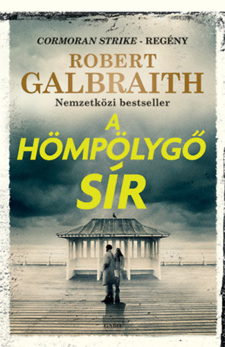 A hömpölygő sír - Robert Galbraith (J. K. Rowling)