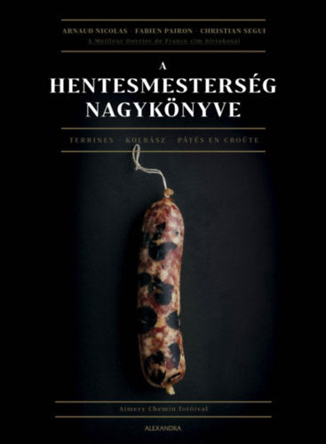 A hentesmesterség nagykönyve - Fabien Pairon, Chrisian Segui, Nicolas Arnaud