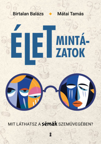 Életmintázatok - Mátai Tamás, Birtalan Balázs