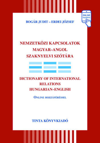Nemzetközi kapcsolatok magyar-angol szaknyelvi szótára - Bogár Judit, Erdei József