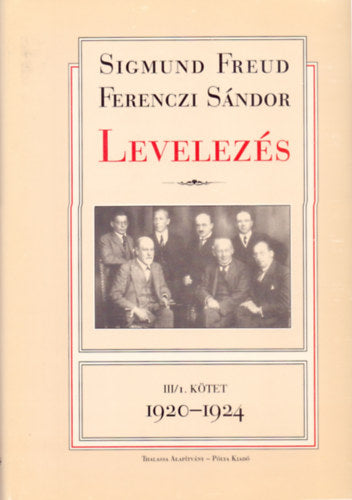 Levelezés III/1. kötet 1920-1924 - Sigmund Freud, Ferenczi Sándor
