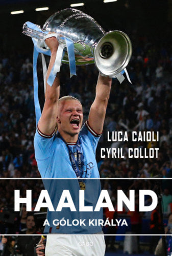 Haaland - Luca Caioli, Cyril Collot