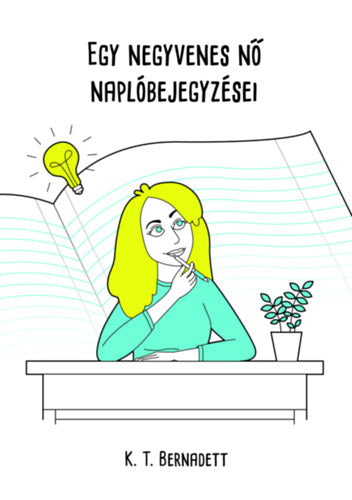 Egy negyvenes nő naplóbejegyzései