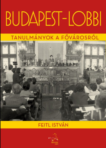 Budapest-lobbi - Feitl István