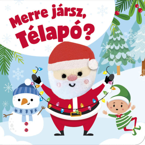 Merre jársz, Télapó? - 