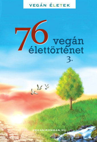 76 Vegán élettörténet 3. - 