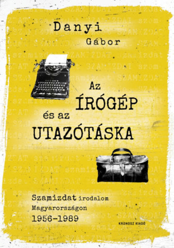 Az írógép és az utazótáska - Danyi Gábor