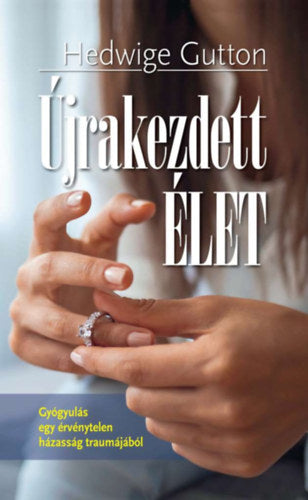 Újrakezdett élet - Hedwige Gutton
