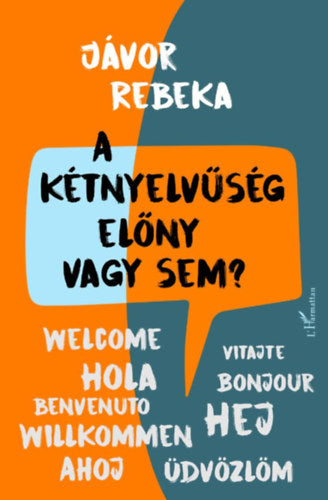 A kétnyelvűség előny vagy sem? - Jávor Rebeka