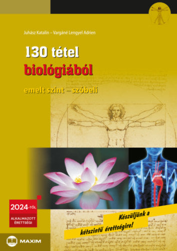 130 tétel biológiából (emelt szint - szóbeli) - Juhász Katalin, Lengyel Adrien