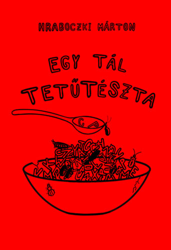 Egy tál tetűtészta - Hraboczki Márton