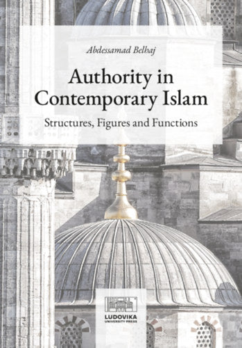 Authority in Contemporary Islam - Abdessamad Belhaj
