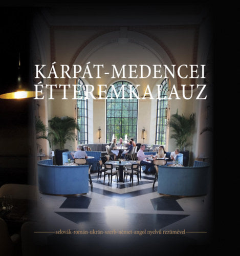 Kárpát-medencei étteremkalauz - Borbély Zsoltattila