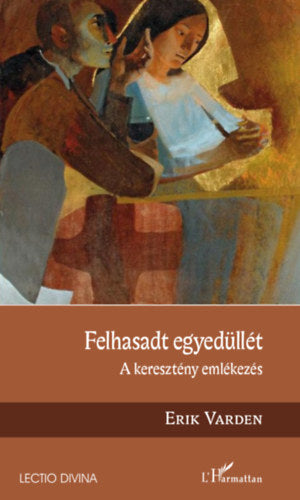 Felhasadt egyedüllét - Erik Varden