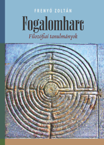 Fogalomharc - Frenyó Zoltán