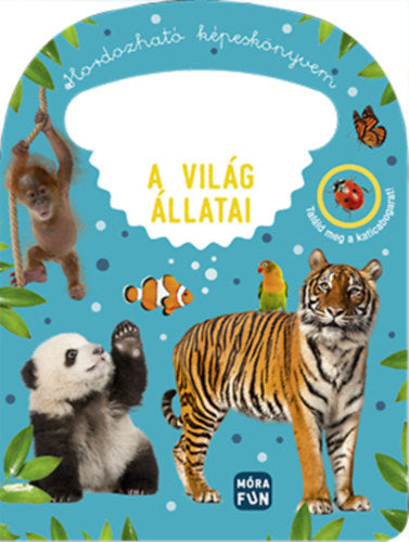 Hordozható képeskönyvem - A világ állatai - 