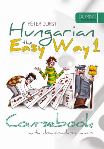 Hungarian the Easy Way 1 - with downloadable audio - Durst Péter
