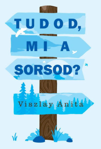 Tudod, mi a sorsod? - Viszlay Anita