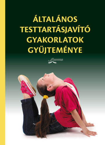 Általános testtartásjavító gyakorlatok gyűjteménye - 