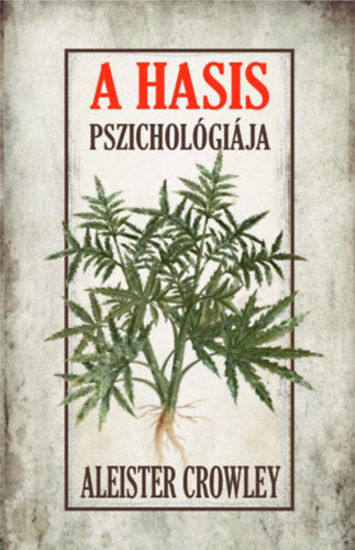 A hasis pszichológiája - Aleister Crowley