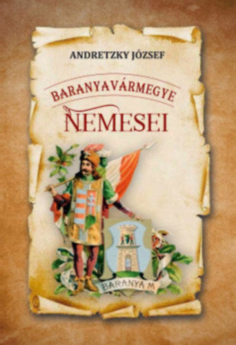 Baranyavármegye nemesei - Andretzky József