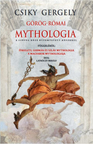 Görög-Római mythologia - Latkóczy Mihály