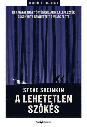A lehetetlen szökés - Sheinkin, Steve