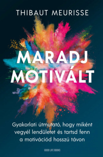 Maradj motivált! - Thibaut Meurisse