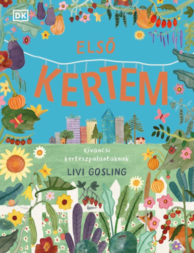 Első kertem - Livi Gosling