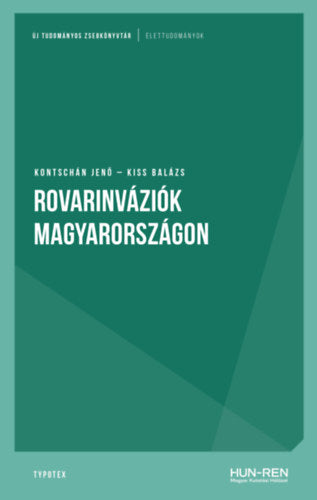 Rovarinváziók Magyarországon - Kontschán Jenő, Kiss Balázs