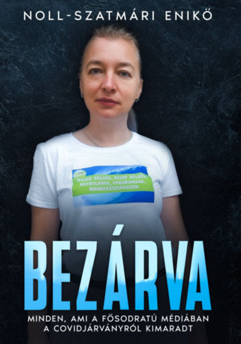 Bezárva - Noll-Szatmári Enikő