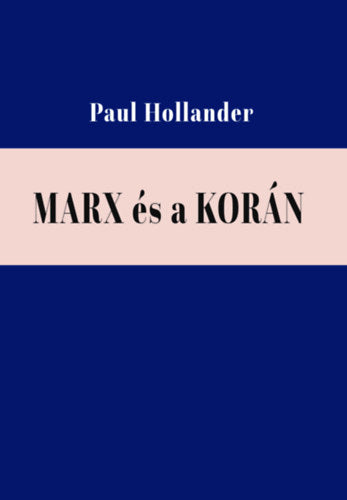 Marx és a Korán - Hollander, Paul