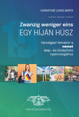 Zwanzig weniger eins - Egy híján húsz - Horváthné Lovas Márta