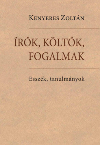 Írók, költők, fogalmak