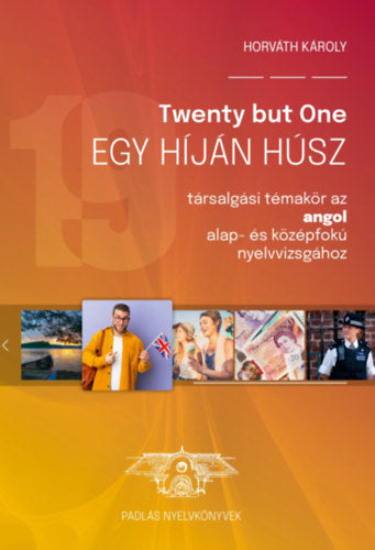 Twenty but One - Egy híján húsz - Horváth Károly