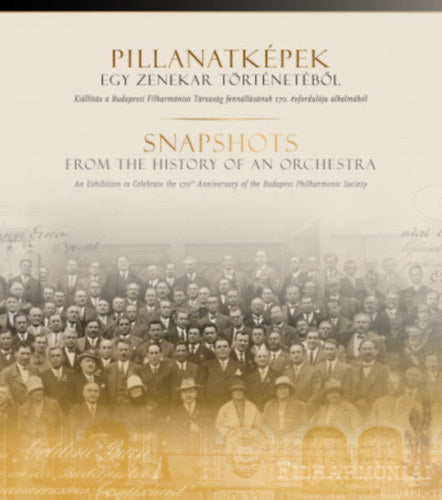 Pillanatképek egy zenekar történetéből / Snapshots From the History of an Orchestra - Laskai Anna