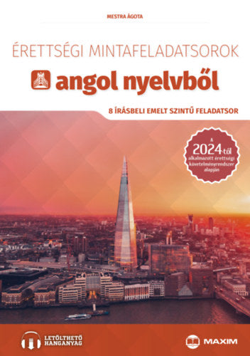 Érettségi mintafeladatsorok angol nyelvből - 8 írásbeli emelt szintű feladatsor - Mestra Ágota